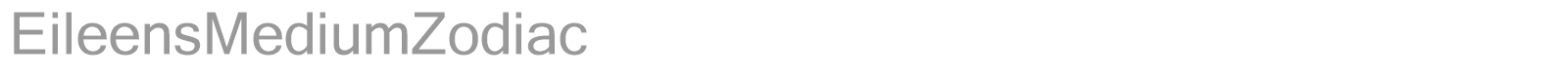 Eileens Medium Zodiac font preview