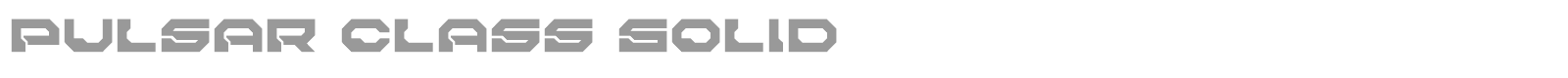 Pulsar Class Solid font preview