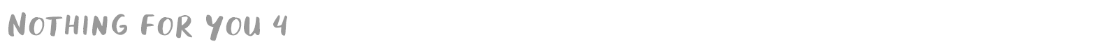 Nothing For You font preview