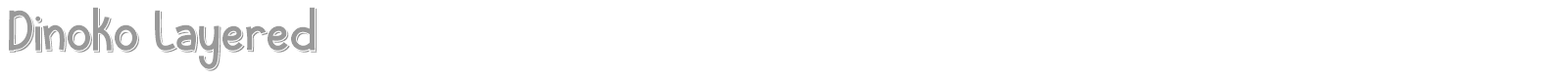 Dinoko Layered font preview