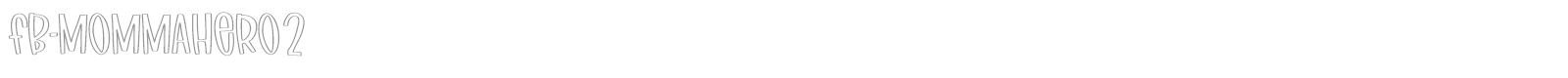 Fb Mommahero font preview