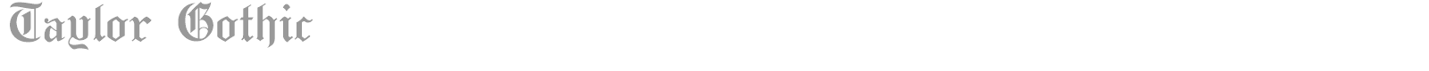 Taylor Gothic font preview