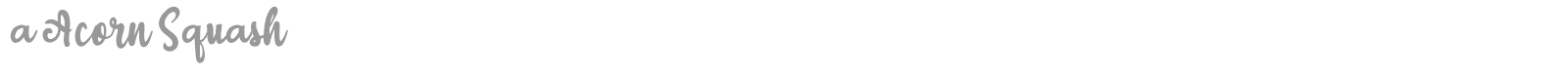 A Acorn Squash font preview