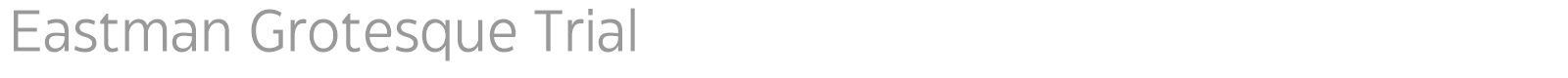 Eastman Grotesque font preview