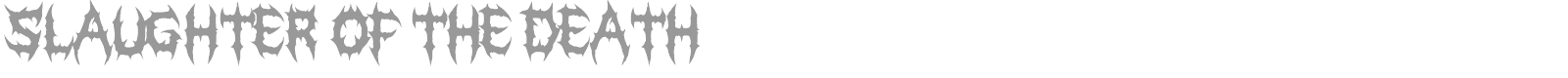 Slaughter Of The Death font preview