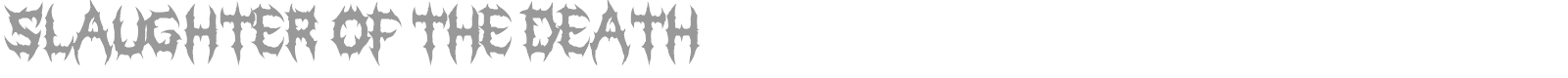 Slaughter Of The Death font preview