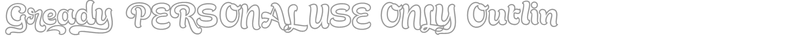 Gready font preview