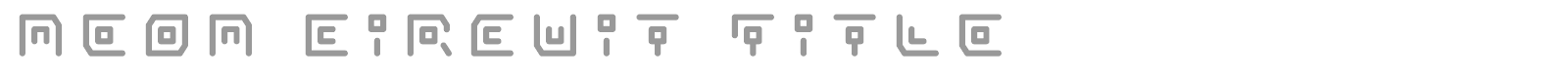 Neon Circuit font preview