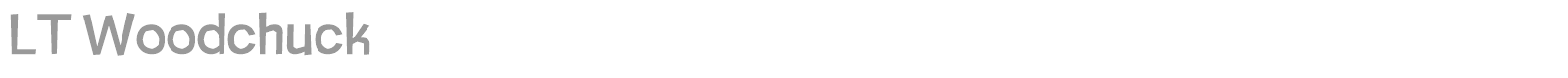 LT Woodchuck font preview