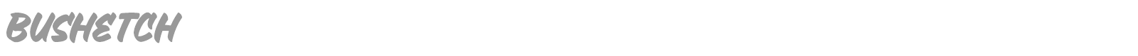 Bushetch font preview