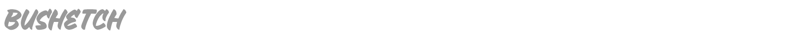 Bushetch font preview
