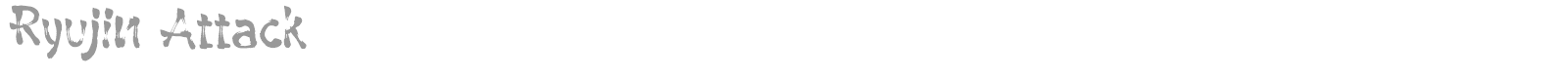 Ryujin Attack font preview