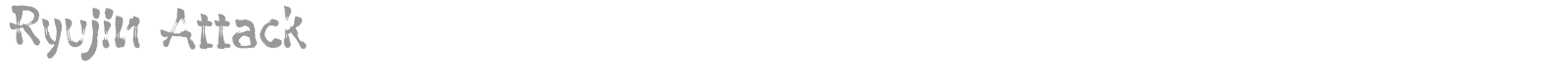 Ryujin Attack font preview