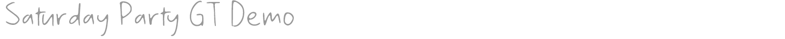 Saturday Party GT font preview