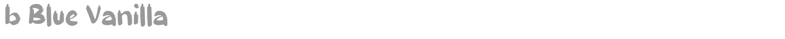 b Blue Vanilla font preview