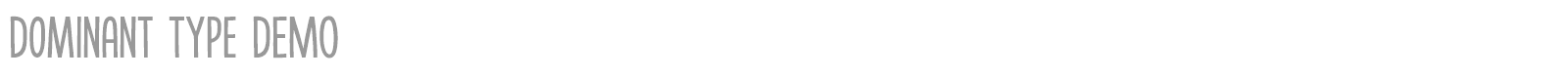 Dominant Type font preview