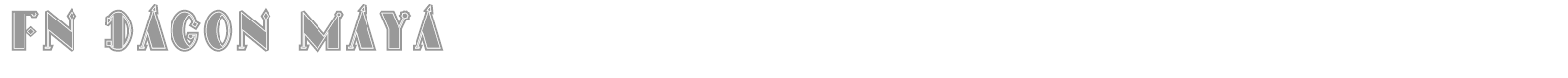 FN Dagon Maya font preview