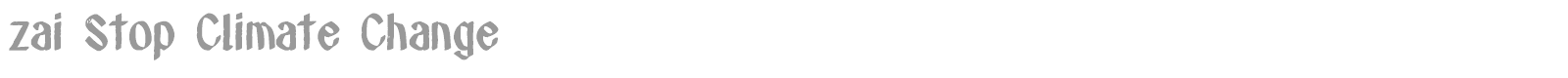 zai Stop Climate Change font preview