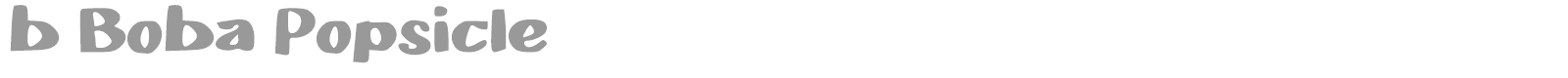 b Boba Popsicle font preview