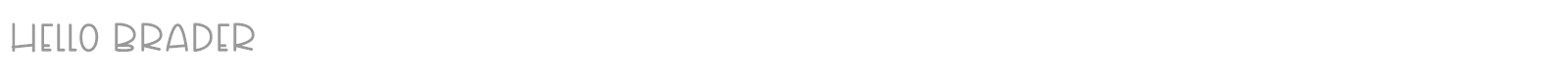 Hello Brader font preview