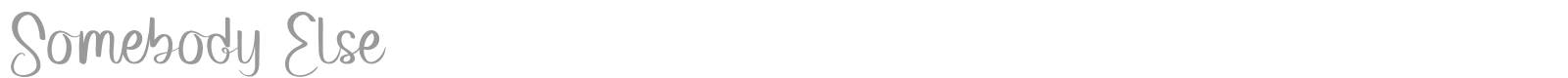 Somebody Else font preview