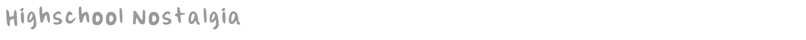 Highschool Nostalgia font preview