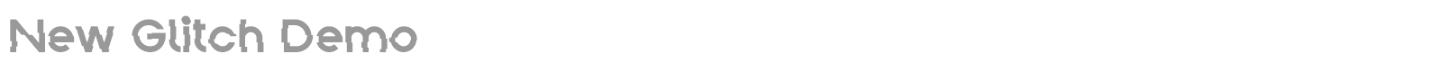 New Glitch font preview