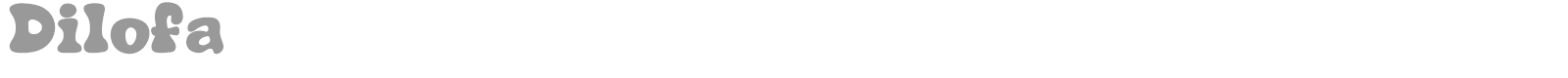Dilofa font preview