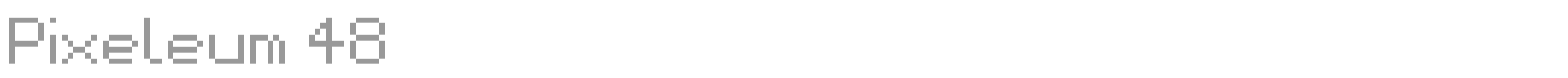 Pixeleum 48 font preview