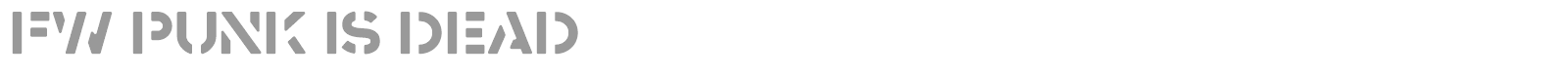 FW Punk Is Dead font preview