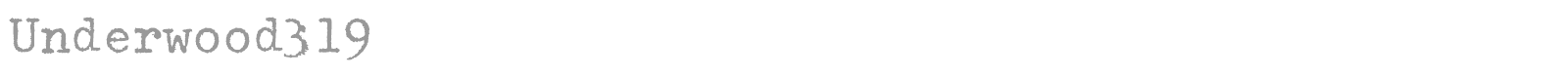 Underwood 319 font preview