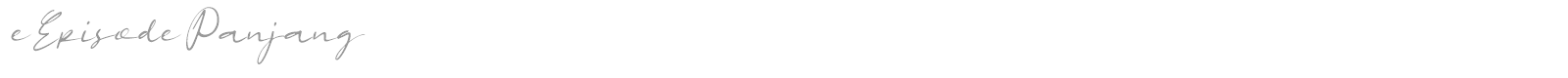 e Episode Panjang font preview