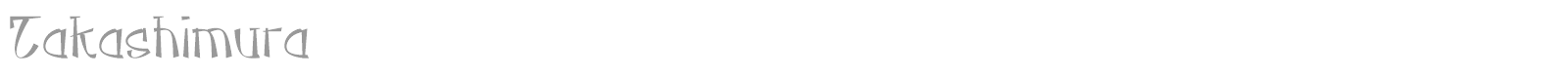 Takashimura font preview