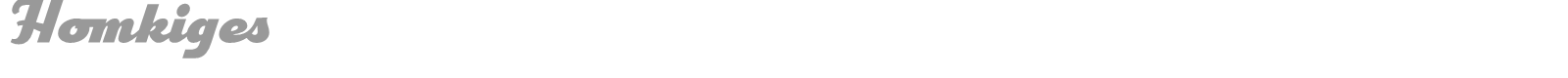 Homkiges font preview