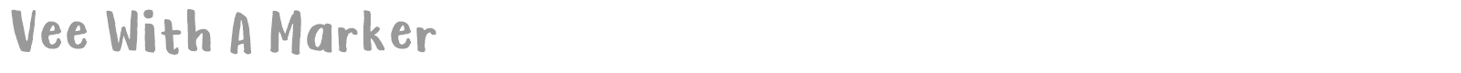 Vee With A Marker font preview
