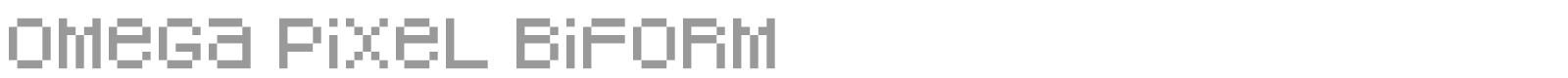 Omega Pixel Biform font preview