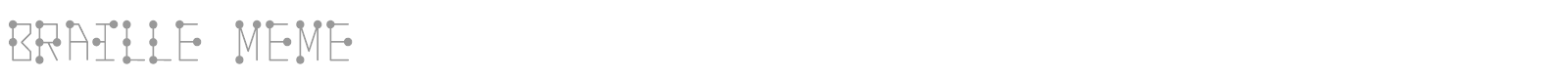 Braille Meme font preview