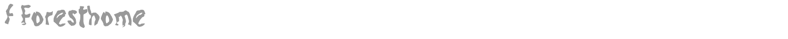 f Foresthome font preview