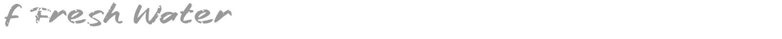 f Fresh Water font preview