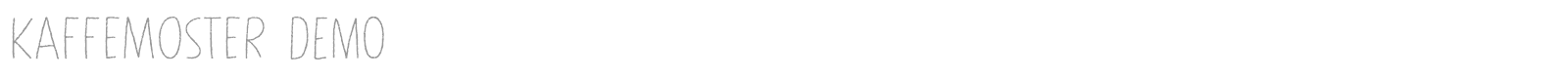 Kaffemoster font preview