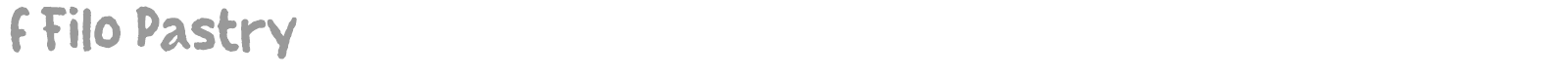 f Filo Pastry font preview