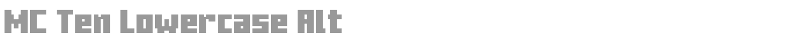 MC Ten Lowercase Alt font preview