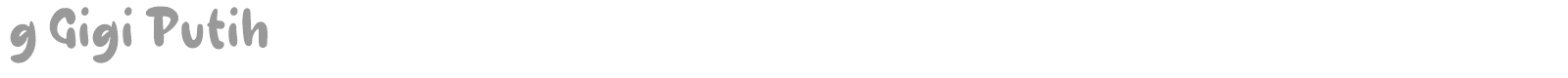 g Gigi Putih font preview