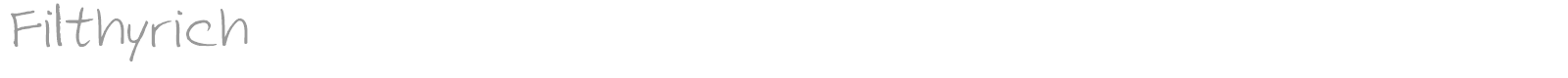 Filthyrich font preview