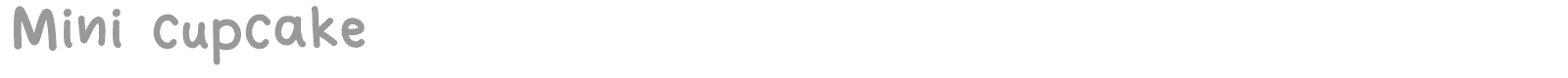 Mini Cupcake font preview