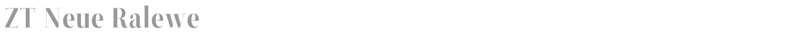 ZT Neue Ralewe font preview