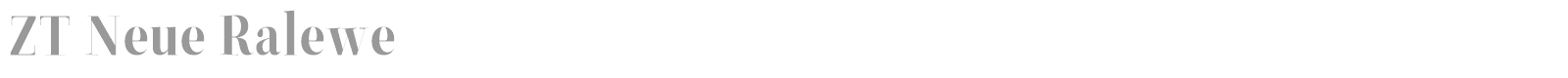 ZT Neue Ralewe font preview