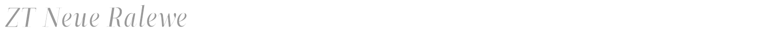 ZT Neue Ralewe font preview