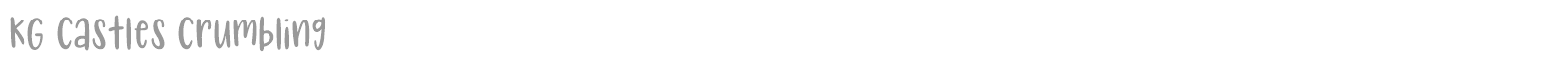 KG Castles Crumbling font preview