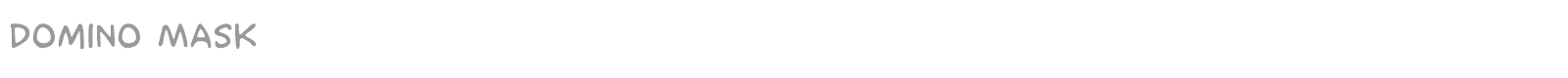 Domino Mask font preview